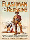 Flashman and the Redskins (eBook): Flashman Series, Book 7